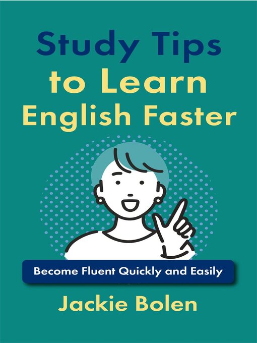 Title details for Study Tips to Learn English Faster by Jackie Bolen - Available